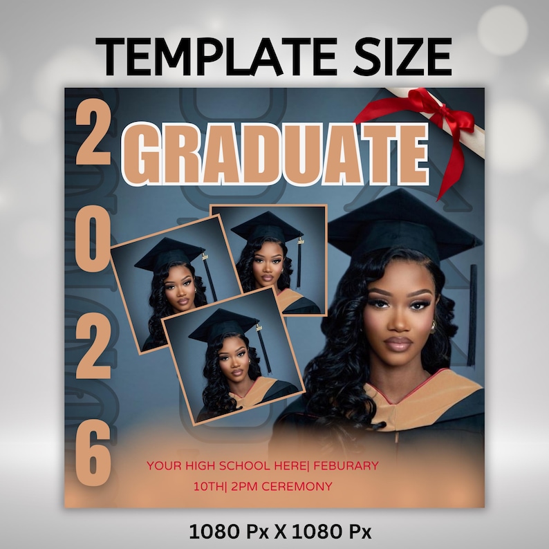 May include: A graduation announcement template with the text "GRADUATE 2026". The design includes a photo of a graduate in a cap and gown, along with smaller photos. The announcement includes the school name, date, and time of the ceremony.