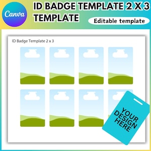 May include: ID badge template with a blue, green, and white design. The template includes multiple badge layouts with a sky and landscape graphic. The text "ID BADGE TEMPLATE 2 X 3" and "Editable template" are displayed.