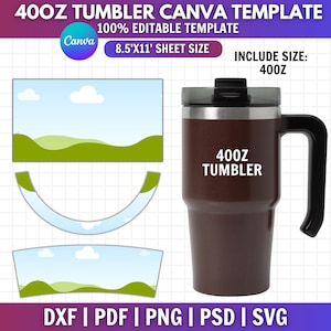 May include: A 40oz tumbler Canva template featuring a brown tumbler with a handle and a landscape graphic with green hills and white clouds. The text includes 40OZ TUMBLER CANVA TEMPLATE, 100% EDITABLE TEMPLATE, 8.5'X11' SHEET SIZE, 40OZ TUMBLER, and DXF, PDF, PNG, PSD, SVG.