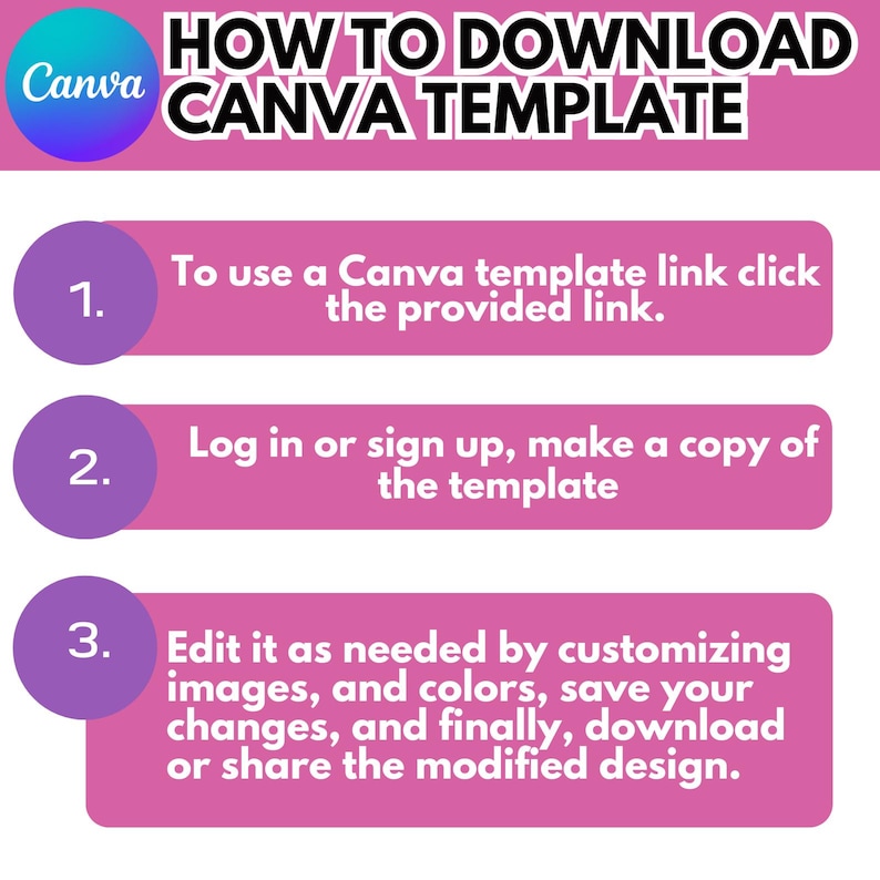May include: A purple and pink infographic with three steps on how to download a Canva template. The steps are numbered 1, 2, and 3. The text in the image reads: "HOW TO DOWNLOAD CANVA TEMPLATE".