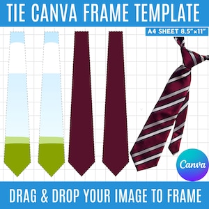 May include: A template for a tie canvas frame, with the text "TIE CANVA FRAME TEMPLATE" at the top. The image includes tie outlines, a finished tie with burgundy and white stripes, and the text "DRAG & DROP YOUR IMAGE TO FRAME". The paper size is 8.5" x 11".