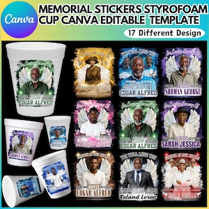 May include: A collection of white styrofoam cups with memorial designs. Each cup features a portrait, angel wings, and text including names, dates, and phrases like "In Loving Memory Of" and "We Will Miss You". The text "MEMORIAL STICKERS STYROFOAM CUP CANVA EDITABLE TEMPLATE" is at the top.