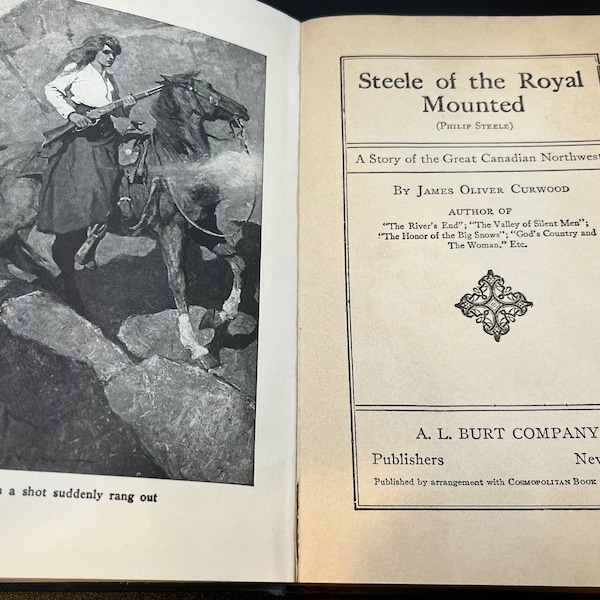 Antique Book Steele of the Royal Mounted by James Oliver Curwood; Steele of the Royal Mounted; Antique Book By A.L. Burt Company