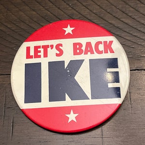 Spilla della campagna presidenziale &quot;Let&#39;s Back Ike&quot; di Eisenhower del 1952, da 3 pollici, realizzata dall&#39;Unione; spilla della campagna presidenziale; Eisenhower per il presidente