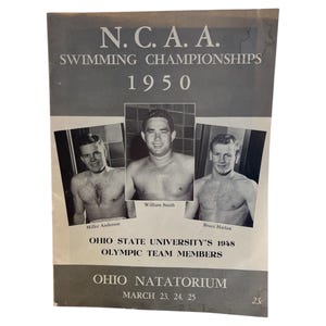 May include: Vintage poster for the 1950 NCAA Swimming Championships. Features three black and white photos of Ohio State University's 1948 Olympic team members: Miller Anderson, William Smith, and Bruce Harlan. Includes event details.