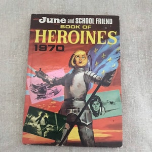 June and Schoolfriend Book of Heroines 1970