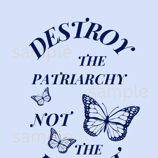 Destroy the patriarchy, not the planet