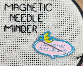 I'll See You In My Dreams Needle Minder Magnetic for Cross Stitch, Embroidery, or Dreams Decorative Magnet - Pretty Needle Minder