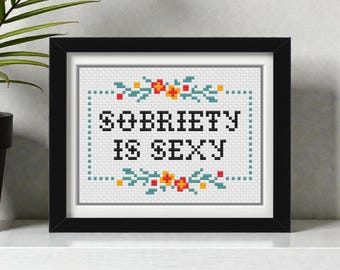 Sobriety is Sexy Cross Stitch Pattern PDF - Subversive Recovery Hobby Embroidery Design - Instant Download