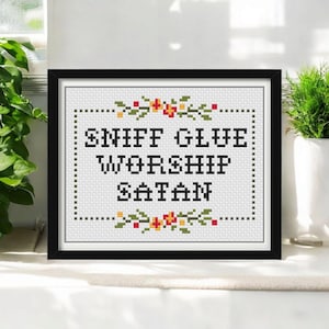 Sniff Glue Worship Satan Cross Stitch Pattern PDF – Subversive Funny Embroidery – Modern Punk Needlepoint – Instant Download