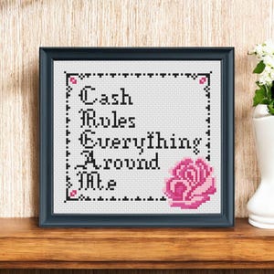 Cash Rules Everything Around Me Cross Stitch Pattern – Subversive Music Quote Embroidery – Digital PDF Download