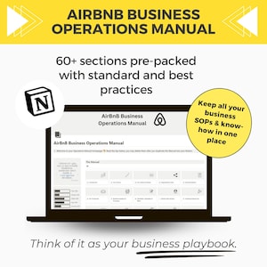 May include: A yellow and white graphic with the text "Airbnb Business Operations Manual" and a laptop screen displaying a Notion page with the same title. The page is divided into sections with titles like "The Manual", "Introduction", "Our History", "Our Culture & Values", and "Organization Chart". The graphic also includes the Airbnb logo and the Notion logo.