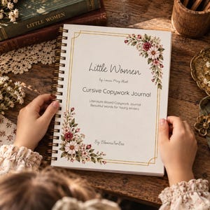 May include: A spiral-bound Little Women Cursive Copywork Journal with floral illustrations in the top right and bottom left corners. The cover features the title, author Louisa May Alcott, and the text Literature-Based Copywork Journal.