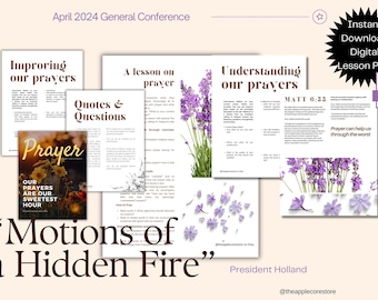 Motions of a Hidden Fire: President Holland April 2024 Lesson Plan for Relief Society or Elders Quorum Elder Holland General Conference