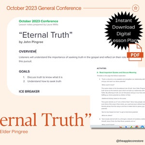 Eternal Truth: Elder Pingree General Conference October 2023 Lesson Plan for Relief Society or Elders Quorum