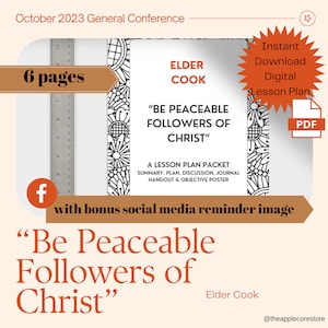 Be Peaceable Followers of Christ: Elder Cook General Conference October 2023 Lesson Plan for Relief Society or Elders Quorum