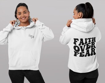 Faith Over Fear Sweatshirts