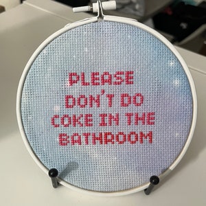 Please Don&#39;t Do Coke in the Bathroom - Handmade Cross Stitch Embroidery Wall Art Decor *Comes With Stand*