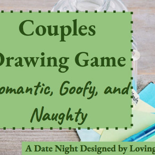 Couples Drawing Game Date Night: Romantic, Goofy, and Naughty THREE GAME PACK