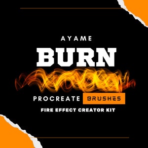 Può includere: Una grafica nera e arancione con il testo "AYAME BURN PROCREATE BRUSHES FIRE EFFECT CREATOR KIT" in bianco. La grafica presenta un'immagine stilizzata di fiamme arancioni.