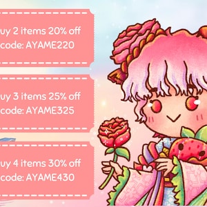 May include: A pink and white illustration of a girl with a strawberry and a rose. The text reads "Buy 2 items 20% off code: AYAME220", "Buy 3 items 25% off code: AYAME325", and "Buy 4 items 30% off code: AYAME430".
