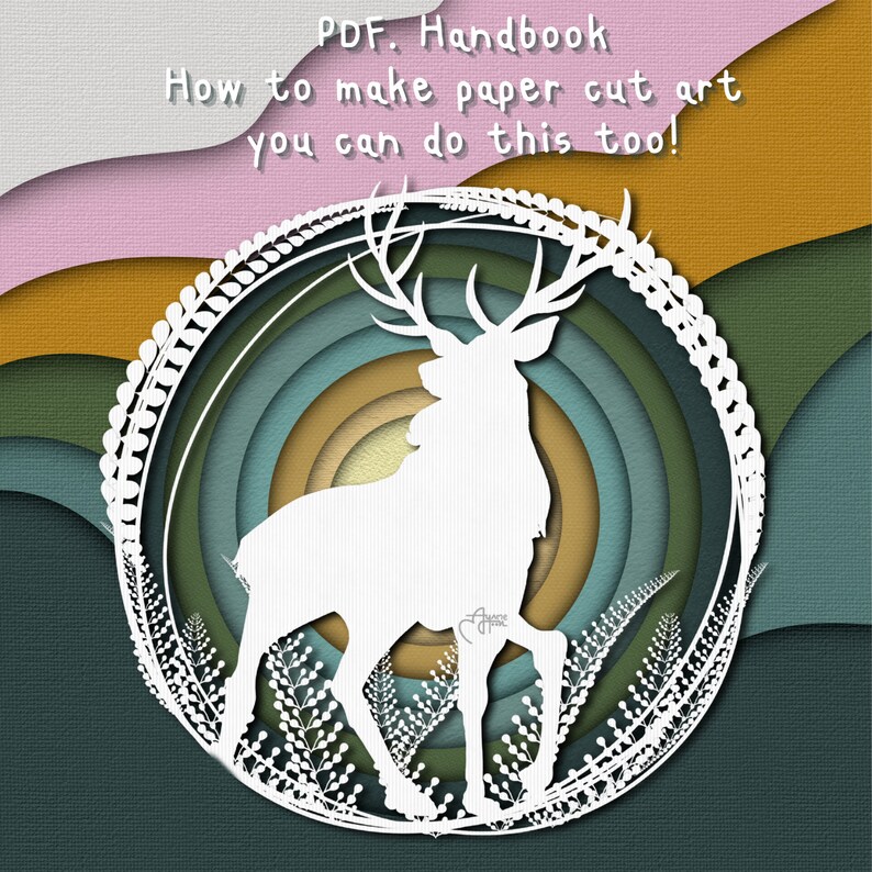 May include: A white silhouette of a deer standing in a circle of green and brown paper cutouts. The deer is surrounded by a ring of white paper cutouts that resemble ferns. The background is a gradient of green, brown, and pink. The text "PDF. Handbook How to make paper cut art you can do this too!" is at the top of the image.
