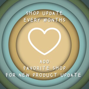 May include: A graphic with a heart shape in the center and the text "Shop Update Every Months" at the top and "Add Favorite Shop For New Product Update" at the bottom. The graphic has a layered circle design in shades of green, blue, and brown.