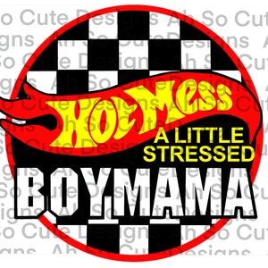 May include: A red circle with a black and white checkered pattern, a red flame, and the words "Hot Wheels" in yellow. The text "A Little Stressed Boymama" is in white letters.