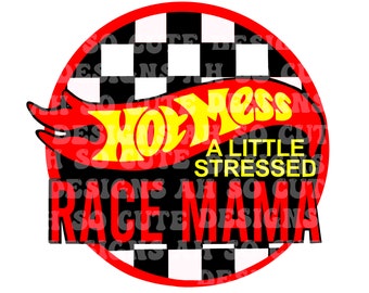 Hot Mess - A Little Stressed - Race Mama - *PNG file*