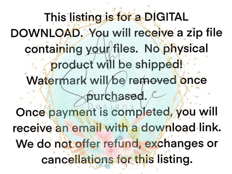 Op de afbeelding: Een digitale download-advertentie voor een digitaal product. De tekst luidt "This listing is for a DIGITAL DOWNLOAD. You will receive a zip file containing your files. No physical product will be shipped! Watermark will be removed once purchased. Once payment is completed, you will receive an email with a download link. We do not offer refund, exchanges or cancellations for this listing."