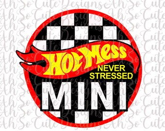 Hot Mess - Never Stressed - MINI - *PNG-bestand*