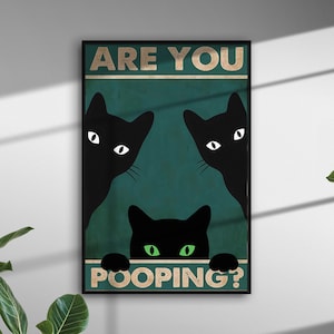 Sind Sie Pooping Cat Print, schwarze Katzen Kunst, lustiges Badezimmer Poster, lustige Wandkunst, Badezimmerdekor, lustige Katze, Katze druckbar