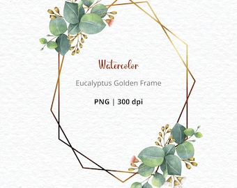 Watercolor Gold Eucalyptus Geometric Frame, Gold Eucalyptus Frame, Eucalyptus Clip Art, Wedding Invitation, Watercolor Eucalyptus Greenery