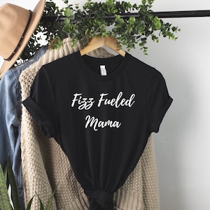 Fizz Fueled Mama | Arbonne shirt, arbonne tops, arbonne fizz, arbonne gifts, arbonne mama, cute fizz shirt