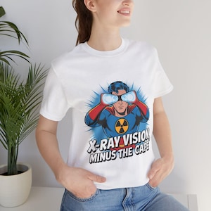 Radiology Unisex Jersey Short Sleeve Tee Superhero T-Shirt &quot;X-Ray Vision, Minus the Cape&quot;