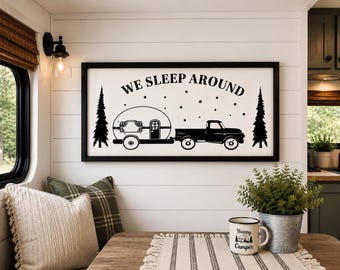 We Sleep Around Camping Sign | Funny Camper Decor | RV Sign | Farmhouse Camping Wall Decor | Rustic Camper Sign | Trailer Decor Gift