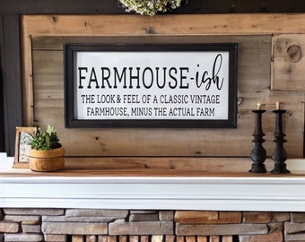 Farmhouse - Ish Rustic Modern Farmhouse Mantle Fireplace Wall Decor Sign