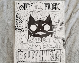 8x10 Archival Print "Why the F--k My Belly Hurt?"