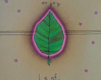 Original Drawing "Enjoy Leaf"