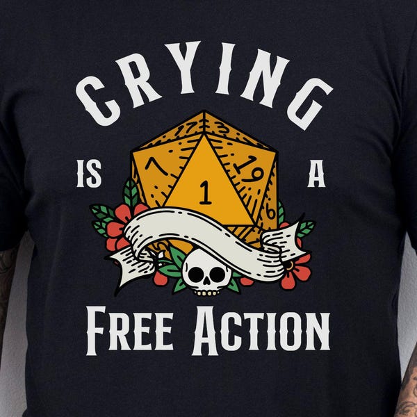 Retro Funny DND Shirt: Crying is a Free Action, RPG Lover Vintage Fantasy Gaming Pathfinder Dungeons and Dragons tshirt for dungeon master