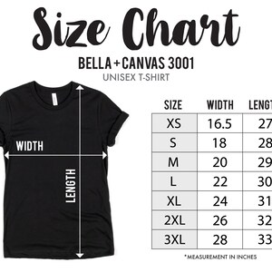 May include: Size chart for Bella + Canvas 3001 unisex t-shirts. The chart shows sizes XS through 3XL with corresponding width and length measurements in inches.