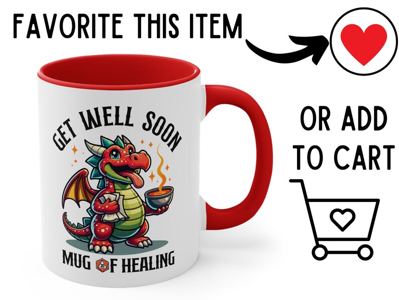May include: White ceramic mug with a red rim. The mug features a cartoon illustration of a red dragon holding a potion and a scroll. The text "Get Well Soon" is written in a circle around the dragon. Below the dragon is the text "Mug of Healing" with a 20-sided die.