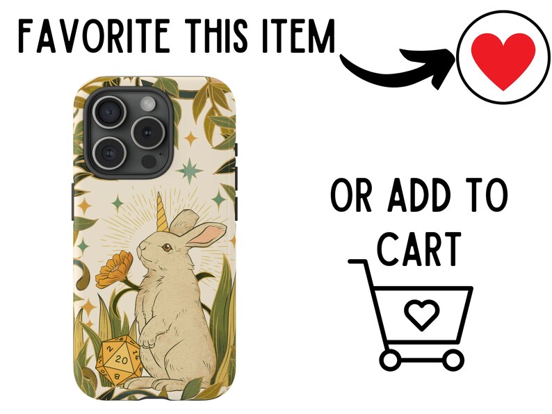 May include: A phone case featuring a whimsical illustration of a rabbit with a unicorn horn, holding a twenty-sided die. The design includes a yellow flower, green foliage, and the text "FAVORITE THIS ITEM" and "OR ADD TO CART". The case has a cream background with a black camera module.