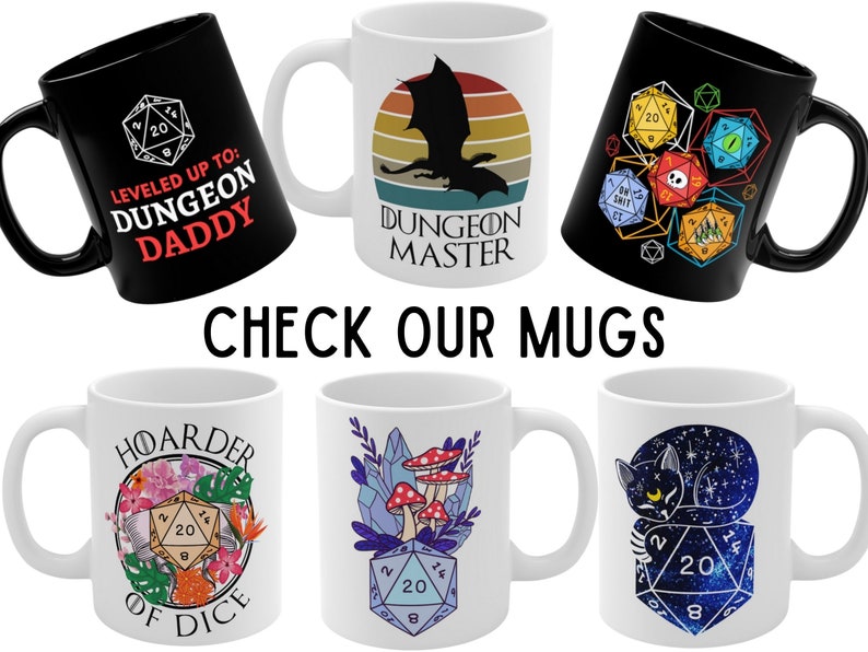 May include: Collection of white and black ceramic mugs with various designs. The mugs feature text like "Dungeon Daddy" and "Dungeon Master", along with dice and fantasy-themed graphics. The text "CHECK OUR MUGS" is also displayed.