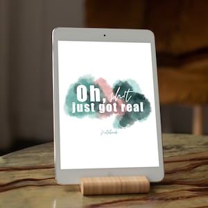 Oh, Sh!t Just Got Real | 300 Page Blank Digital Notebook