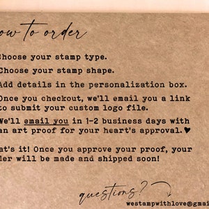May include: How to order custom stamps: choose your stamp type, shape, and personalise it. Once you checkout, you'll receive an email with a link to submit your logo file. You'll receive an art proof for approval within 1-2 business days. Once approved, your order will be made and shipped.