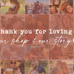 Peut inclure: Un collage de photos mettant en sc&egrave;ne une famille, y compris un couple, des enfants et un chien. Les photos sont dispos&eacute;es en grille et d&eacute;gagent une ambiance chaleureuse et nostalgique. Le texte "thank you for loving our shop & our story" est superpos&eacute; aux photos.