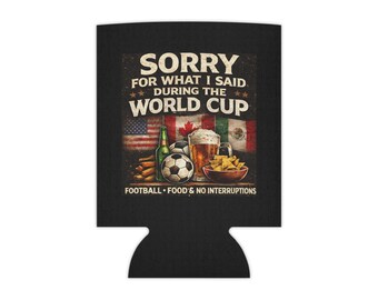 Entschuldigung für das, was ich während der WM gesagt habe Dosenkühler | Fußball, Bier, Snacks, Fußballparty