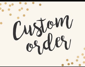 Custom order