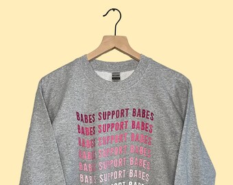 Babes Support Babes Crewneck, Empower Women Sweatshirt, Support Women Shirt, Boss Babe, Feminist Shirt